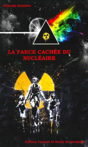 Buch-Cover, La farce cache du nuclaire - Foto: La farce cache du nuclaire - Creative-Commons-Lizenz Namensnennung Nicht-Kommerziell 3.0